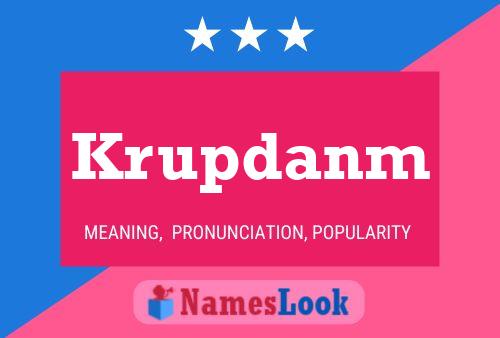 Krupdanm Name Poster