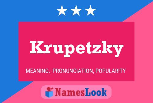 Krupetzky Name Poster