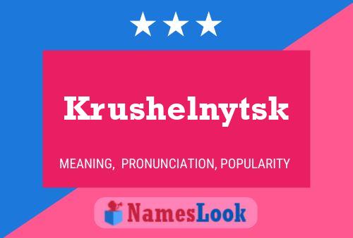 Krushelnytsk Name Poster