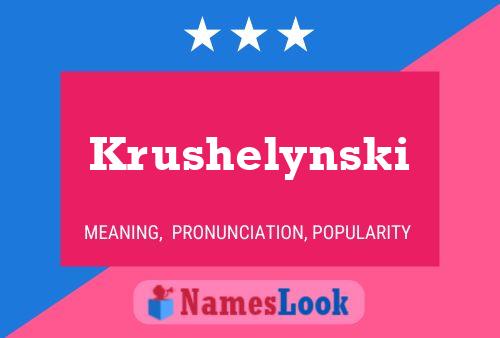 Krushelynski Name Poster