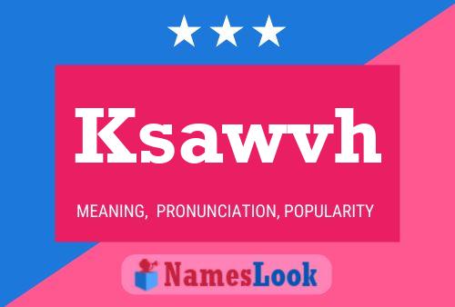 Ksawvh Name Poster