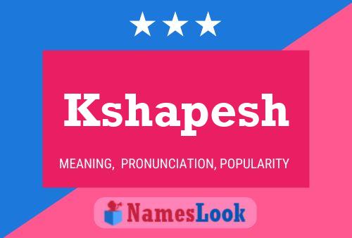 Kshapesh Name Poster