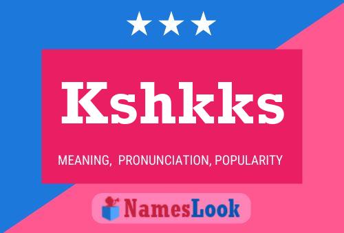 Kshkks Name Poster