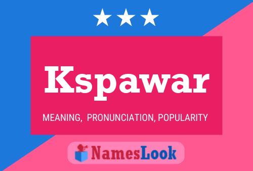 Kspawar Name Poster