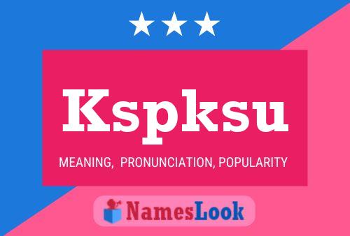 Kspksu Name Poster