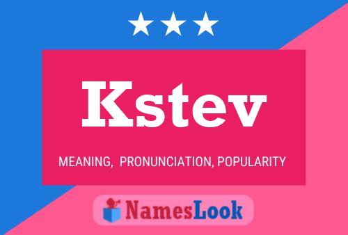 Kstev Name Poster