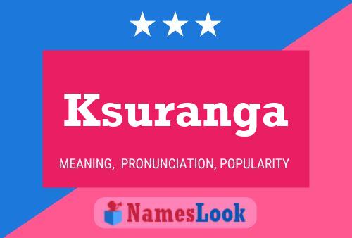 Ksuranga Name Poster