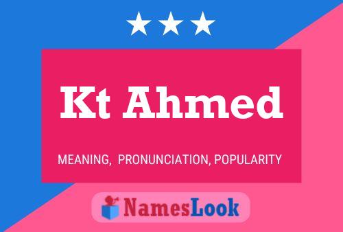 Kt Ahmed Name Poster