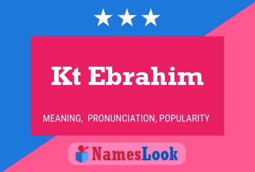 Kt Ebrahim Name Poster