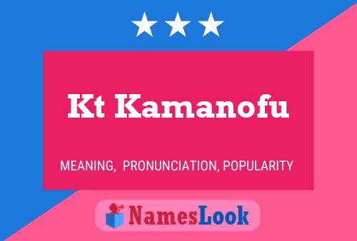 Kt Kamanofu Name Poster