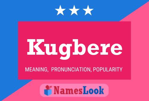 Kugbere Name Poster