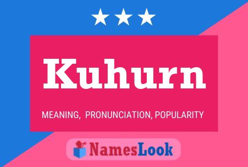 Kuhurn Name Poster