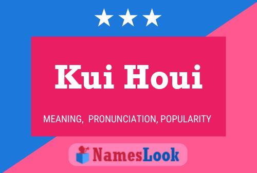 Kui Houi Name Poster