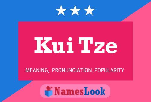 Kui Tze Name Poster