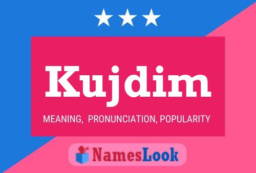 Kujdim Name Poster