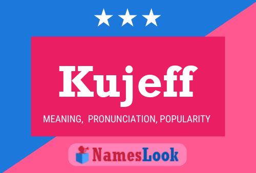 Kujeff Name Poster