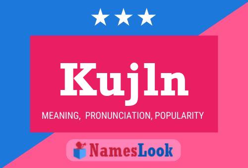 Kujln Name Poster