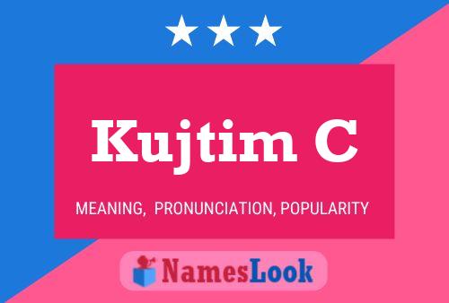 Kujtim C Name Poster