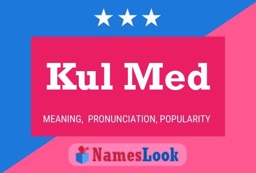 Kul Med Name Poster