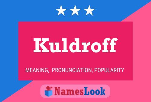 Kuldroff Name Poster