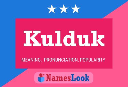 Kulduk Name Poster