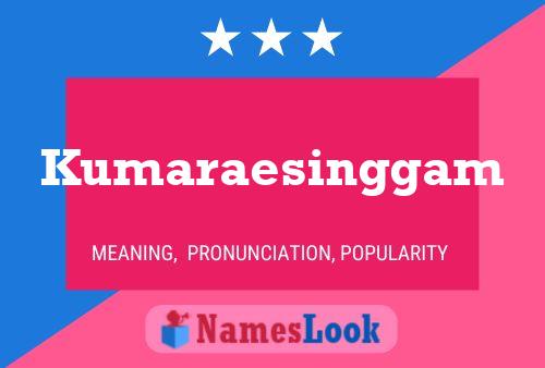 Kumaraesinggam Name Poster