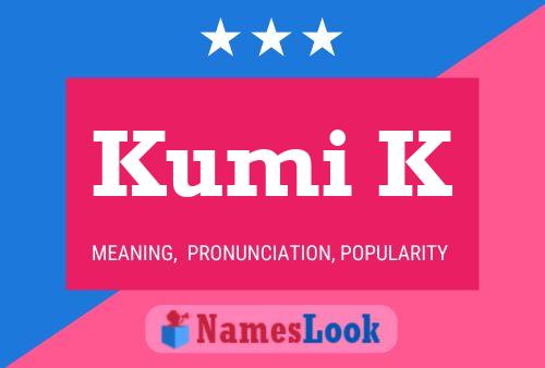 Kumi K Name Poster