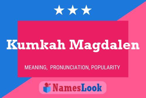 Kumkah Magdalen Name Poster