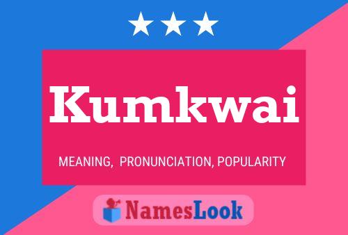 Kumkwai Name Poster