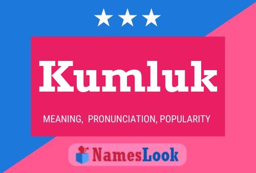 Kumluk Name Poster