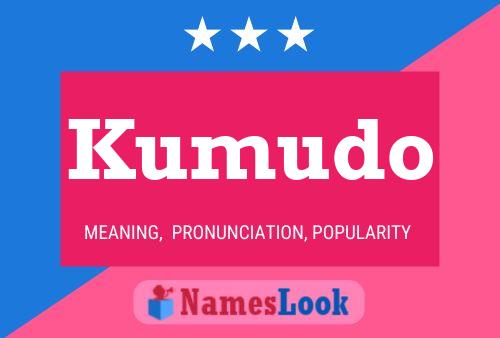 Kumudo Name Poster