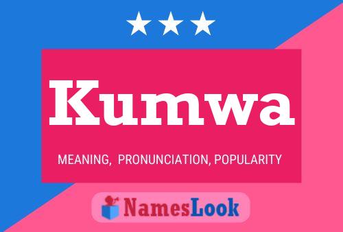 Kumwa Name Poster