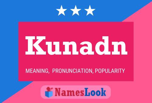 Kunadn Name Poster