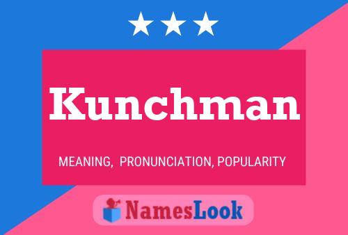 Kunchman Name Poster