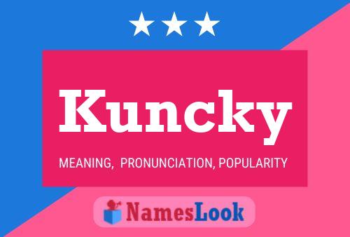 Kuncky Name Poster