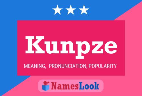 Kunpze Name Poster