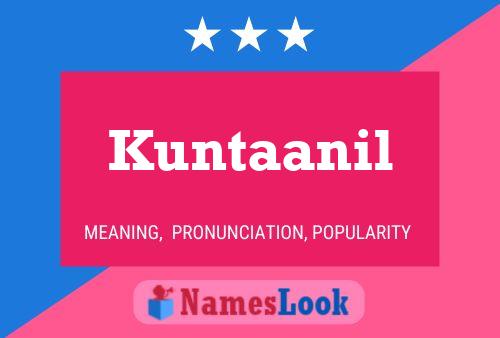 Kuntaanil Name Poster