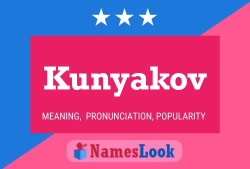 Kunyakov Name Poster