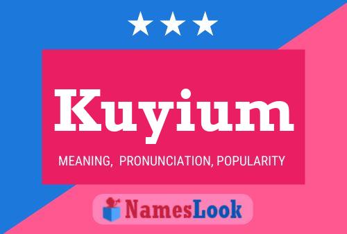 Kuyium Name Poster