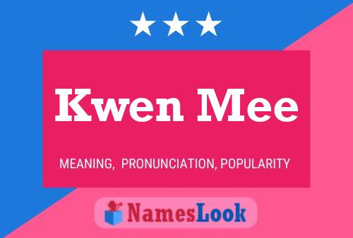 Kwen Mee Name Poster