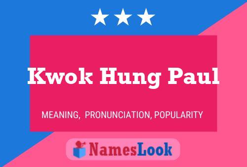 Kwok Hung Paul Name Poster