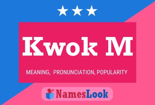 Kwok M Name Poster