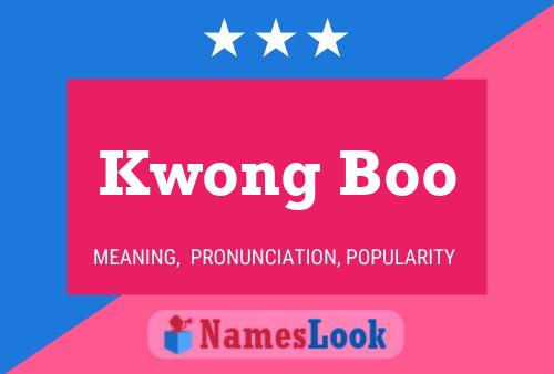 Kwong Boo Name Poster