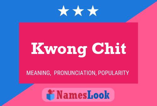 Kwong Chit Name Poster