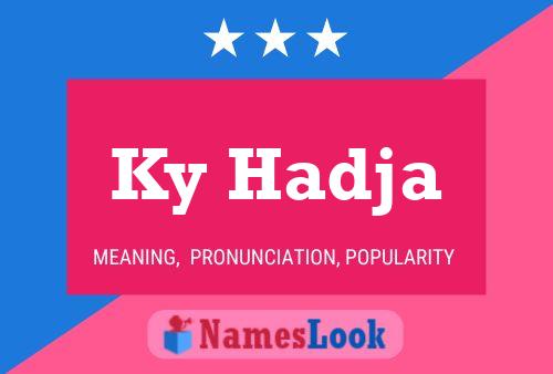 Ky Hadja Name Poster