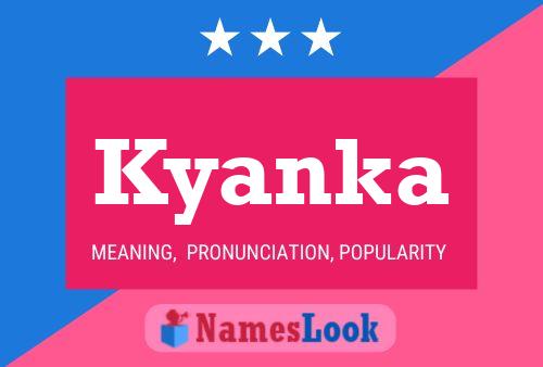 Kyanka Name Poster