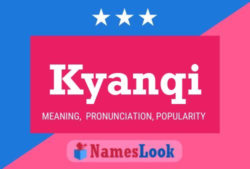 Kyanqi Name Poster