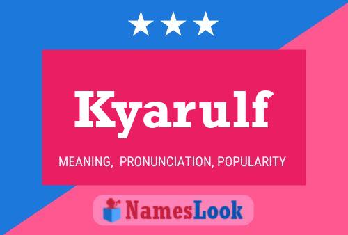 Kyarulf Name Poster