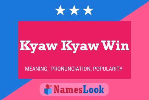 Kyaw Kyaw Win Name Poster