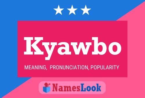 Kyawbo Name Poster